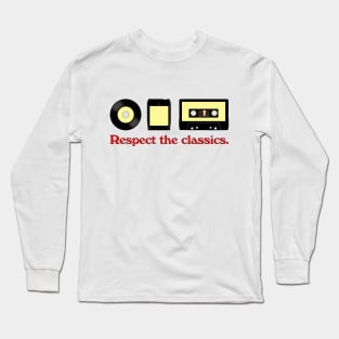 Respect the classics Long Sleeve T-Shirt